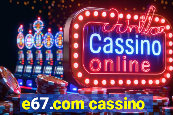 e67.com cassino